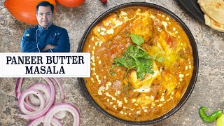 restaurant style Paneer Butter Masala  पनीर बटर मसाला   Chef Ajay Chopra Recipes [upl. by Abeu]