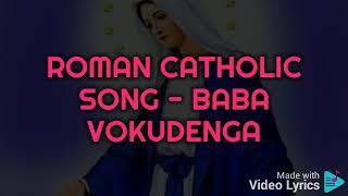 BABA vokudenga Roman catholic song [upl. by Sherard562]