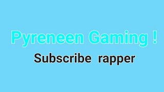 Pyreneen Gaming  Subscribe rapper official video [upl. by Alyakcim]