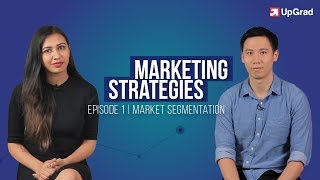 Marketing Strategy  E01  Market Segmentation  Digital Marketing Tips  upGrad [upl. by Enomahs]