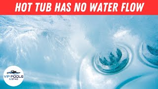 Hot Tub Has NO WATER FLOW  No Hot Tub Jet Flow  Hot Tub Jets Not Working [upl. by Ezarras]