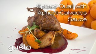 Spiced Quail with Apricot Calvados Sauce  A is for Apple [upl. by Sadnalor]