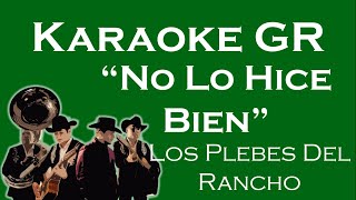 Karaoke  No Lo Hice Bien  Los Plebes Del Rancho De Ariel Camacho [upl. by Arturo]