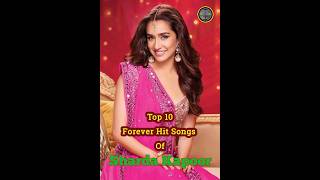 Top ten songs of shraddha kapoor [upl. by Harper515]