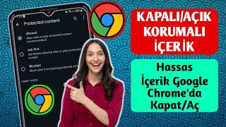 Google Chromeda Korumalı İçerik Nasıl AçılırKapatılır  Hassas İçerik KapatAç [upl. by Anoiuq109]