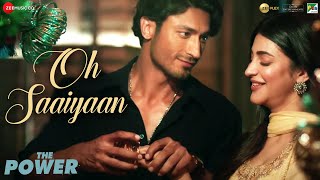 Oh Saaiyaan  The Power Vidyut Jammwal Shruti HaasanArijit SinghRaj PanditSalimSulaimanKumaar [upl. by Strohben]