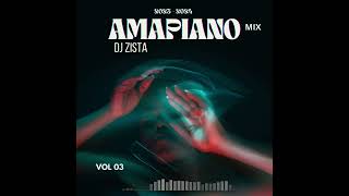 Amapiano Mix vol 3 2023 amp 2024 Dj Zista [upl. by Yllas]