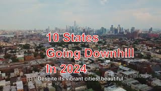 Top 10 States Spiraling Down in 2024 A Closer Look [upl. by Lorine]