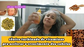 tônico turbinado de vitaminas com 7 ingredientes muito benefícios para os cabelos [upl. by Edin]