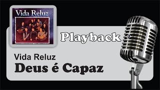 PLAYBACK  Deus é Capaz [upl. by Layne]