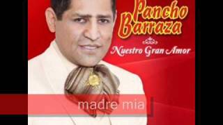 PANCHO BARRAZA MADRE MIA 2010 DISCO NUEVO [upl. by Griffy338]