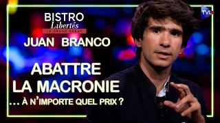 Abattre la macronie… à n’importe quel prix  Bistro Libertés avec Juan Branco [upl. by Ainival]