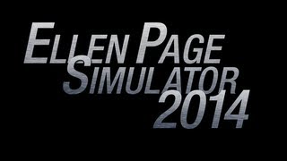 Ellen Page Simulator 2014 Trailer [upl. by Bonney832]