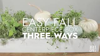 Fall Centerpiece Box Three Ways [upl. by Egamlat113]