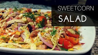 Best Ever Bacon SWEETCORN SALAD 10minute salad  SouthAfricanYouTuber sweetcorn [upl. by Fusco]