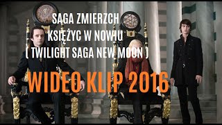 SAGA ZMIERZCH KSIĘŻYC W NOWIU  TWILIGHT SAGA NEW MOON  WIDEO KLIP  3 [upl. by Adnolay624]