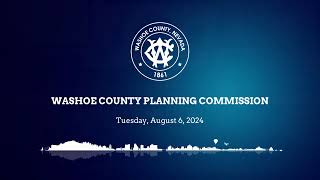 Washoe County Planning Commission  August 6 2024 [upl. by Him]