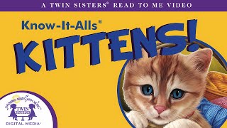 KnowItAlls™  Kittens  A Read to Me Video [upl. by Mattie599]