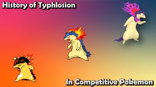 How GREAT Was Typhlosion ACTUALLY  History of Typhlosion in Competitive Pokemon [upl. by Lucienne]