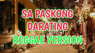 SA PASKONG DARATING  REGGAE REMIX  DJ SOYMIX [upl. by Acilegna]