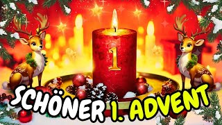 Adventsgrüße  Schöner 1 Advent 🕯️Eine schöne Adventszeit für Dich🕯️ Grußvideo zum Teilen💌 [upl. by Hepsiba402]