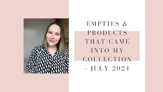 EMPTIES amp PRODUCTS THAT CAME INTO MY COLLECTION  JULY 2024  BEAUTY UK [upl. by Htessil551]