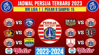 JADWAL LENGKAP PERSIJA JAKARTA BRI LIGA 1 20232024 PEKAN 9  10  11  12  13  14  15 [upl. by Rebekah]