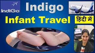 Indigo Infant Travel flight Rules ID Age Proof Seat Cabin Bag Pram allowed छोटे बच्चे के साथ हिन्दी [upl. by Clem]