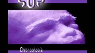 SUP  Chronophobia [upl. by Veronike]