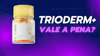 Trioderm Funciona Onde Comprar Trioderm Plus Vale a Pena [upl. by Pepillo]