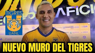 ¡BOMBAZO Keylor NAVAS llega como el nuevo GUARDIÁN de la portería felina NOTICIAS DEL TIGRES HOY [upl. by Arriat]