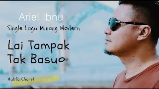 ARIEL IBNU  LAI TAMPAK TAK BASUO  OFFICIAL MUSIC VIDEO [upl. by Roti]