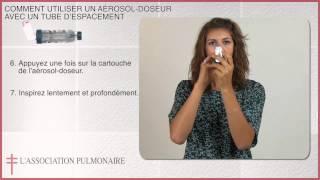 Comment utiliser un aérosoldoseur avec un tube despacement [upl. by Ardnaeel705]