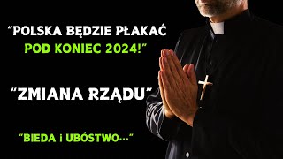 Przepowiednie Ojca Klimuszko POLSKA BĘDZIE PŁAKAĆ Straszne wizje dla Polaków [upl. by Euqinommod794]