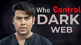 Who Controls Dark Web  Explained [upl. by Scales]