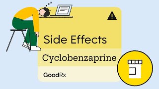 7 Methods To Help Cope With Cyclobenzaprine Side Effects  GoodRx [upl. by Yrreg]