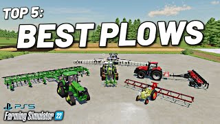 TOP 5 BEST PLOWS FOR FARMING SIMULATOR 22 ALL PLATFORMS [upl. by Arlena]