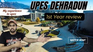 My 1st Year Honest review of UPES Dehradun 2023 Everything about UPES [upl. by Oberstone]