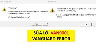 Hướng dẫn Fix lỗi VAN9001 VAN9003 Vanguard Secure Boot TPM 20 Không vào được game pb 149 LMHT [upl. by Ellerrehc]