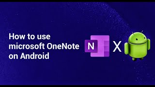 How to Use Microsoft OneNote on Android 2025 [upl. by Seuguh322]