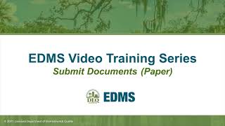 LDEQ EDMS Video Training Series – Submit Documents Paper [upl. by Norod675]