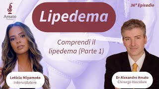 Lipedema COMPRENDI i Sintomi AmatoCast Ep 36 Parte 1 [upl. by Peder]