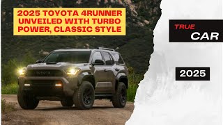 2025 Toyota 4Runner Unveiled With Turbo Power Classic Style [upl. by Merriman]