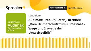 Audimax Prof Dr Peter J Brenner „Vom Heimatschutz zum Klimastaat – Wege und Irrwege der Umweltp [upl. by Nnelg]