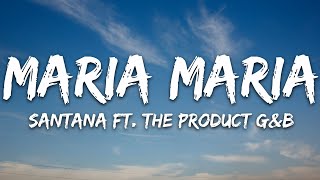 Santana  Maria Maria Lyrics ft The Product GampB [upl. by Sulakcin]