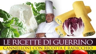 GuerrinoConsiglia CANNELLONI CON RICOTTA E RADICCHIO [upl. by Nailliw]