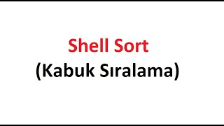 Shell Sort  Kabuk Sıralama [upl. by Llewkcor]