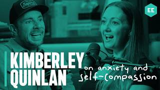 Kimberley Quinlan on anxiety and selfcompassion  Armchair Expert with Dax Shepard [upl. by Anavas343]