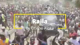 Railas Song by Otieno Aloka Raila Wangni [upl. by Loris121]