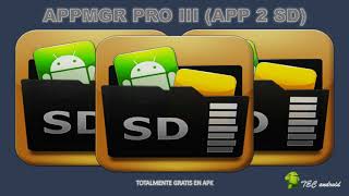 APPMGR PRO III APP 2 SD  MUEVE TUS APLICACIONES A LA SD  GRATIS EN APK 2018 [upl. by Adnalor]